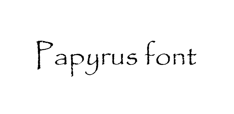 Papyrus Font