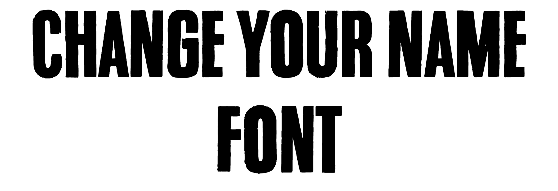 Change Your Name Font Download