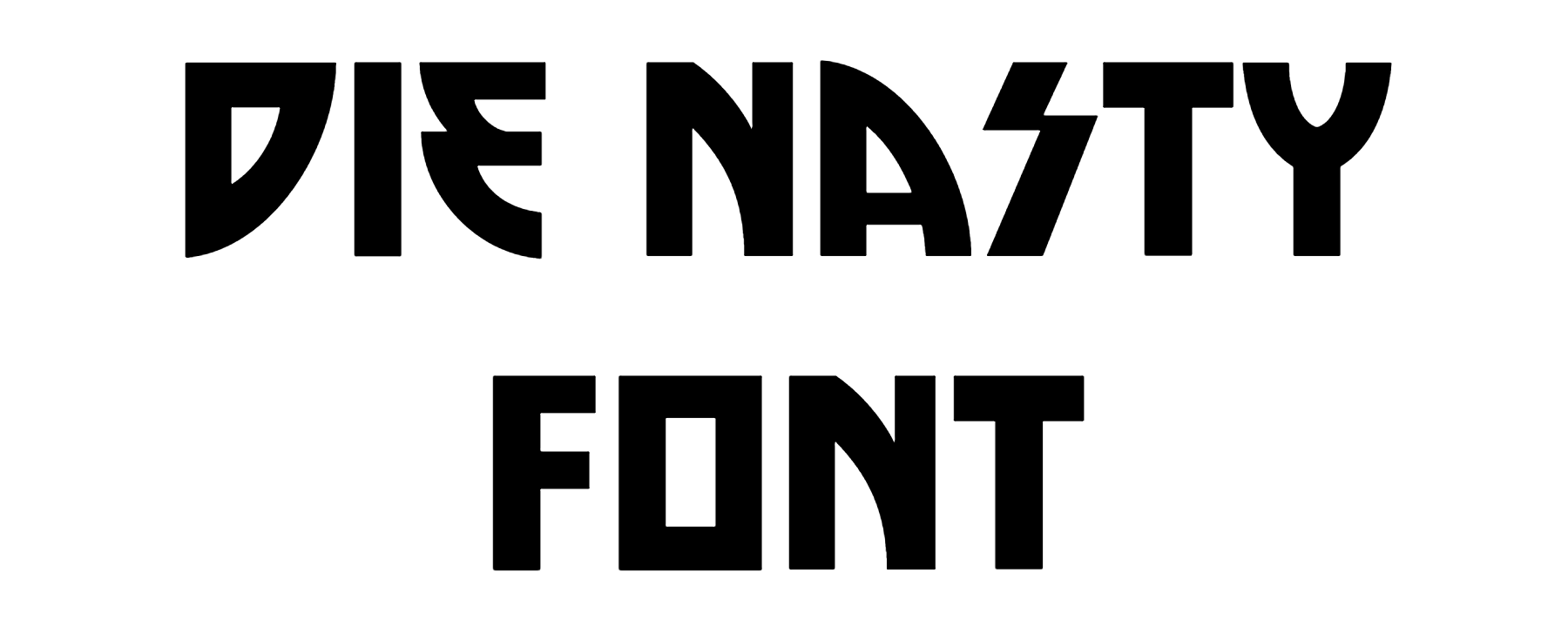 Die Nasty Font Download