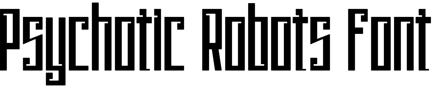 Psychotic Robots Font Download