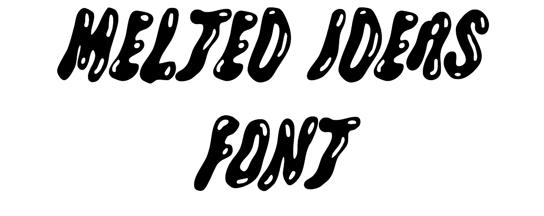 Melted Ideas Font Download