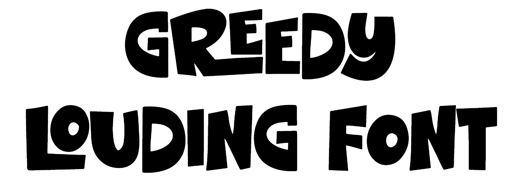 Greedy Louding Font Download