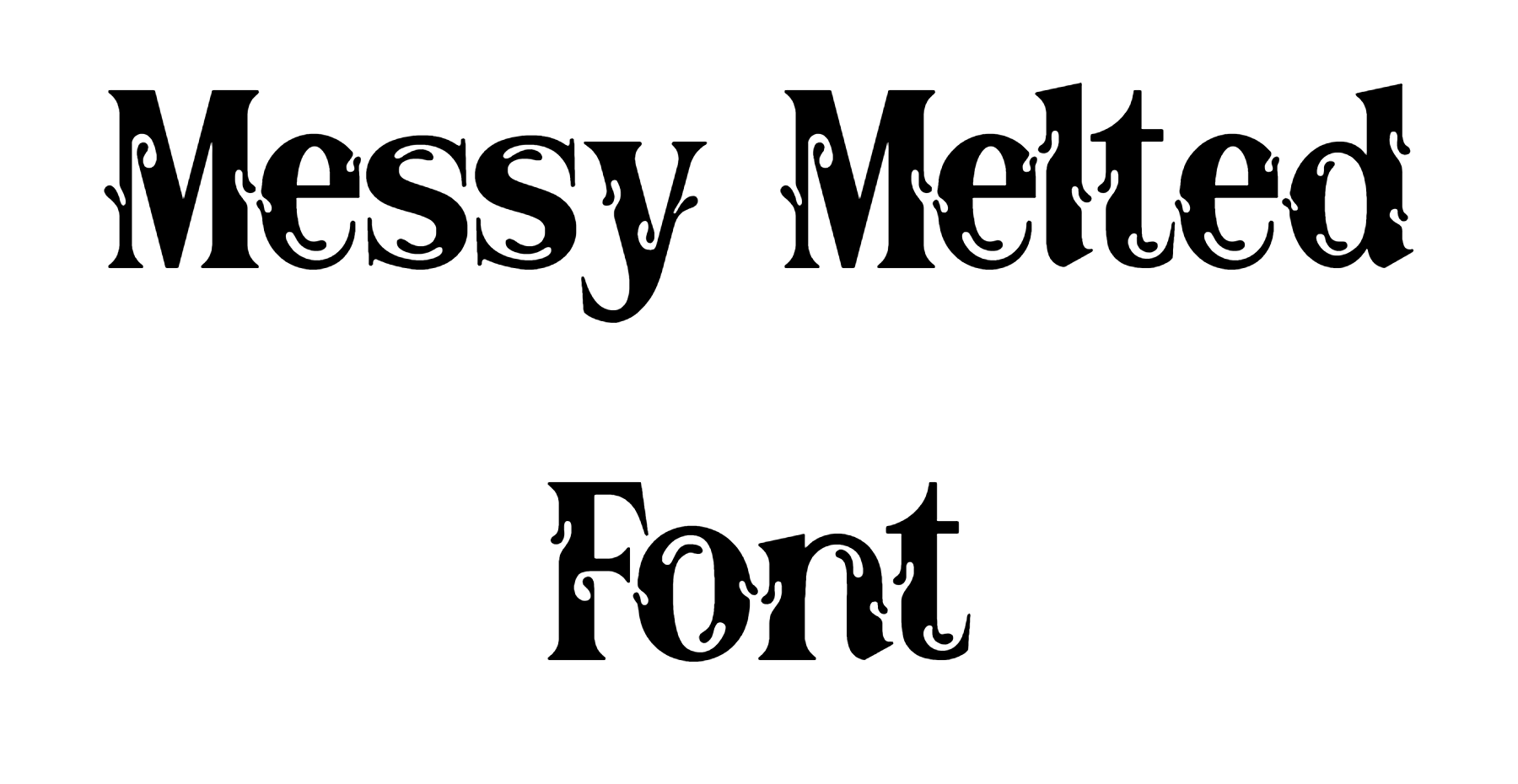 Messy Melted Font Download